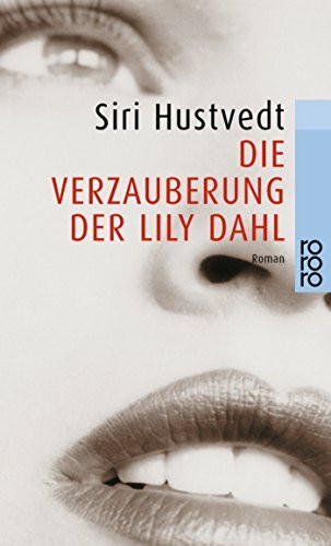 Die Verzauberung der Lily Dahl: Roman
