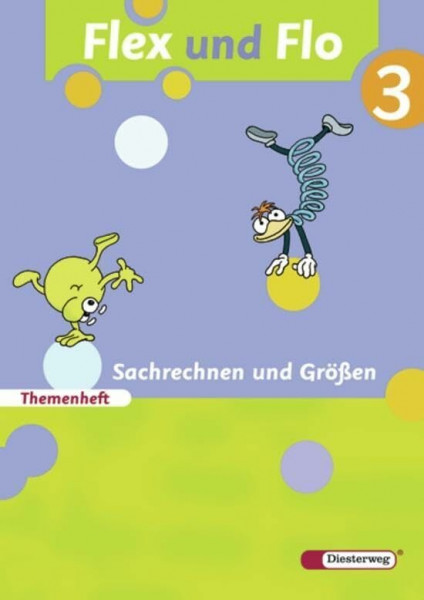 Flex und Flo - Ausgabe 2007: Themenheft Sachrechnen und Größen 3: Für die Ausleihe