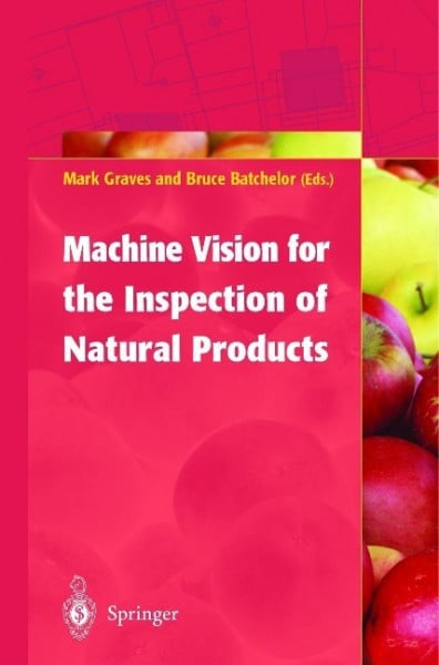 Machine Vision for the Inspection of Natural Products