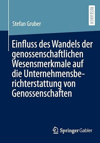 Einfluss des Wandels der genossenschaftlichen Wesensmerkmale auf die Unternehmensberichterstattung von Genossenschaften