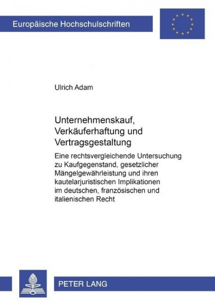 Unternehmenskauf, Verkäuferhaftung und Vertragsgestaltung