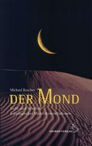 Der Mond: Licht und Schatten astrologischer Mondkonstellationen