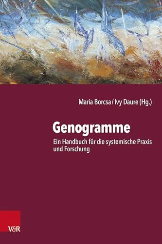 Genogramme: Ein Handbuch für die systemische Praxis und Forschung