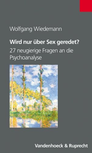 Wird nur über Sex geredet?: 27 neugierige Fragen an die Psychoanalyse (Nikomachos)