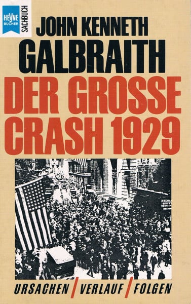 Der große Crash 1929. Ursachen, Verlauf, Folgen.