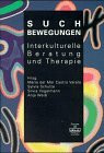 Suchbewegungen. Interkulturelle Beratung und Therapie