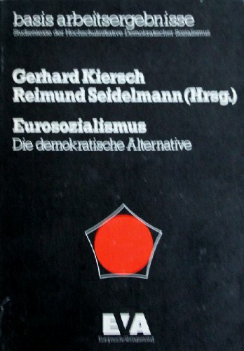 Eurosozialismus. Die demokratische Alternative