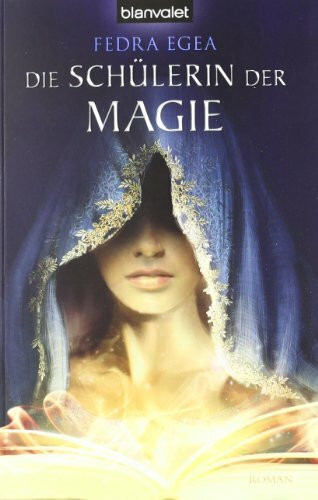 Blanvalet Taschenbuch Verlag Die Schülerin Der Magie, Roman
