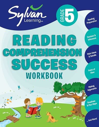 5th Grade Reading Comprehension Success Workbook: Reading and Preparation, Context and Indifference, Main Ideas and Details, Point of View, Making ... and More (Sylvan Language Arts Workbooks)