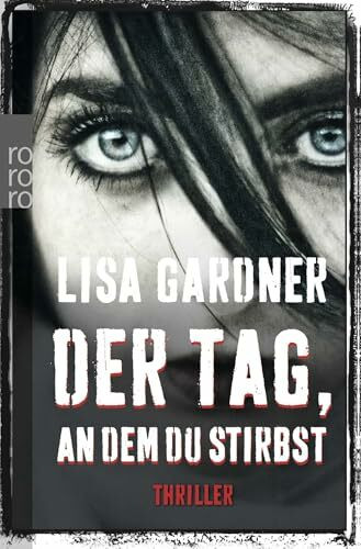 Der Tag, an dem du stirbst: Thriller (Detective D. D. Warren, Band 4)