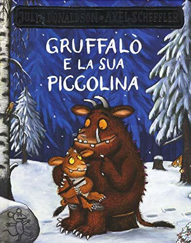 Gruffalò e la sua piccolina (Primi libri)