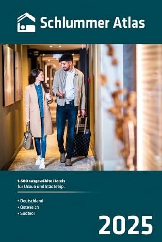 Schlummer Atlas 2025: 1.500 ausgewählte Hotels für Urlaub und Städtetrip