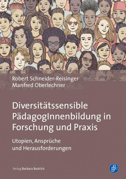 Diversitätssensible PädagogInnenbildung in Forschung und Praxis