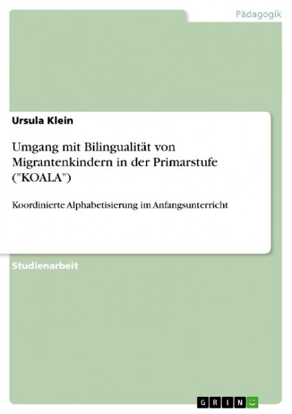 Umgang mit Bilingualität von Migrantenkindern in der Primarstufe ("KOALA")