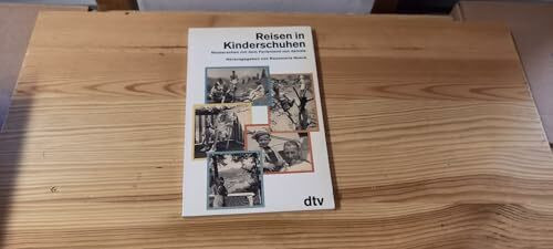 Reisen in Kinderschuhen: Wiedersehen mit dem Ferienland von damals (dtv Sachbuch)