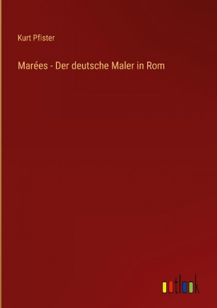 Marées - Der deutsche Maler in Rom