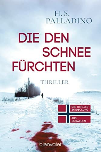 Die den Schnee fürchten: Thriller (Bjørk Isdahl, Band 1)