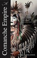The Comanche Empire (The Lamar Series in Western History)