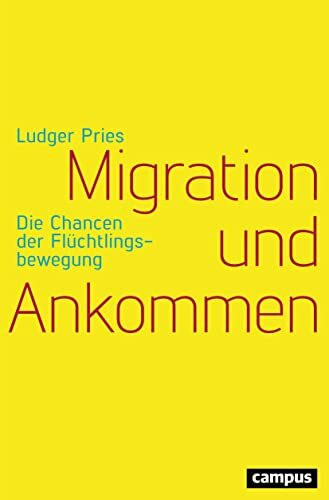 Migration und Ankommen: Die Chancen der Flüchtlingsbewegung