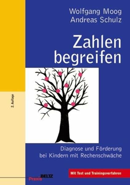 Zahlen begreifen: Diagnose und Förderung bei Kindern mit Rechenschwäche. Mit Test und Trainingsverfahren Zahlen begreifen: Diagnose und Förderung bei Kindern mit Rechenschwäche. Mit Test und Trainingsverfahren