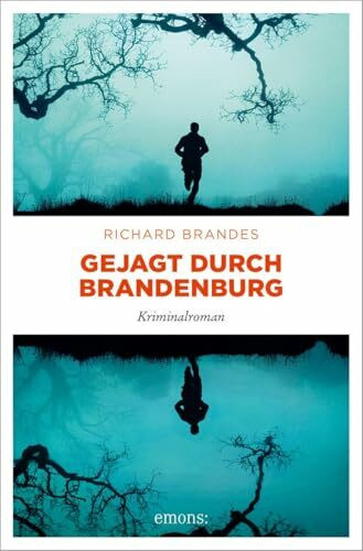 Gejagt durch Brandenburg: Kriminalroman (Carla Stach)