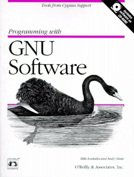 Programming with GNU Software: Tools from Cygnus Support (Nutshell Handbook)