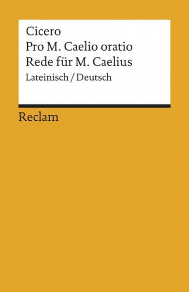 Pro M. Caelio oratio / Rede für M. Caelius