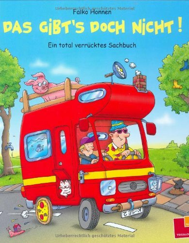 Das gibt's doch nicht!: Ein total verrücktes Sachbuch