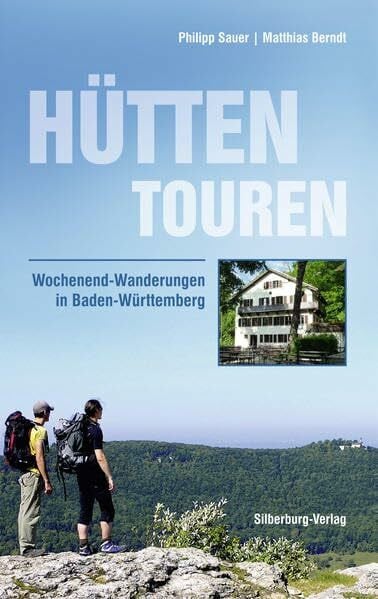 Hüttentouren: Wochenend-Wanderungen in Baden-Württemberg