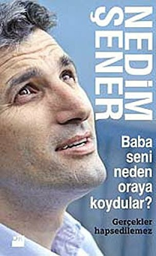 Baba Seni Neden Oraya Koydular: Gercekler Hapsedilemez: Gerçekler Hapsedilemez