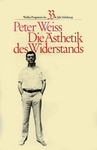 Die Ästhetik des Widerstands. ( Weißes Programm). Dreibändige Ausgabe in einem Band