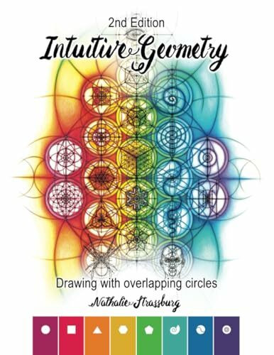 Intuitive Geometry: Drawing with overlapping circles - 2nd Edition