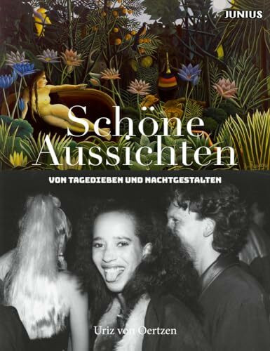 Schöne Aussichten: Von Tagedieben und Nachtgestalten