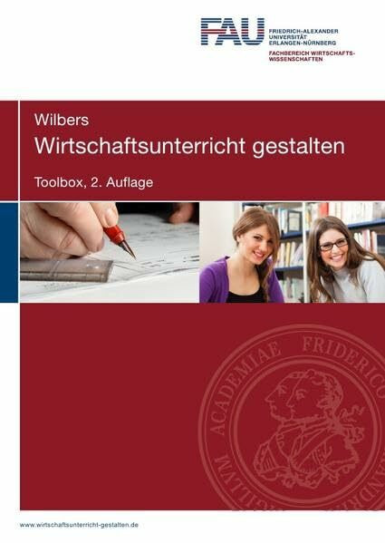 Wirtschaftsunterricht gestalten. Toolbox. 2. Auflage: Eine traditionelle und handlungsorientierte Didaktik für kaufmännische Bildungsgänge