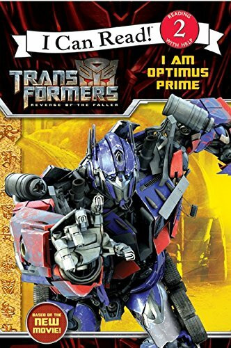 Transformers: Revenge of The Fallen: I Am Optimus Prime (I Can Read: Level 2)