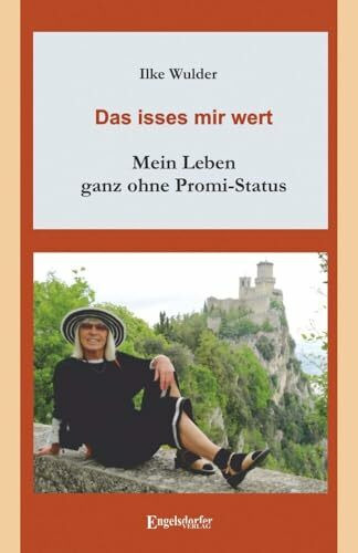 Das isses mir wert – mein Leben ganz ohne Promi-Status