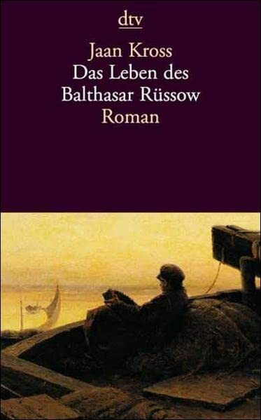 Das Leben des Balthasar Rüssow: Roman