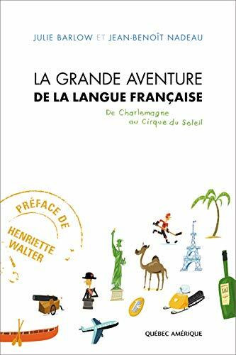 La grande aventure de la langue francaise