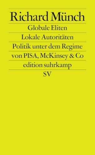 Suhrkamp Verlag Globale Eliten, Lokale Autoritäten, Bildung Und Wissenschaft Unter Dem Regime Von Pisa, McKins...