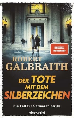 Der Tote mit dem Silberzeichen: Ein Fall für Cormoran Strike - »Ein ungemein schillerndes und vielschichtiges Ermittlerduo.« Hamburger Abendblatt (Die Cormoran-Strike-Reihe, Band 8)