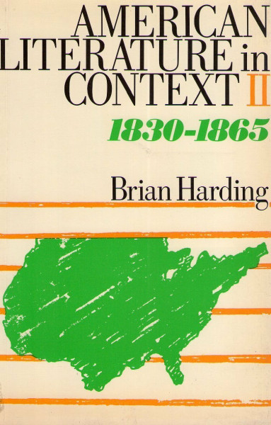 American Literature in Context: 1830-1865