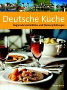 Deutsche Küche: Regionale Spezialitäten und Weinempfehlungen