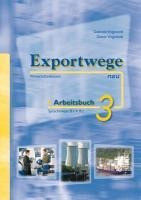 Exportwege neu 3. Arbeitsbuch