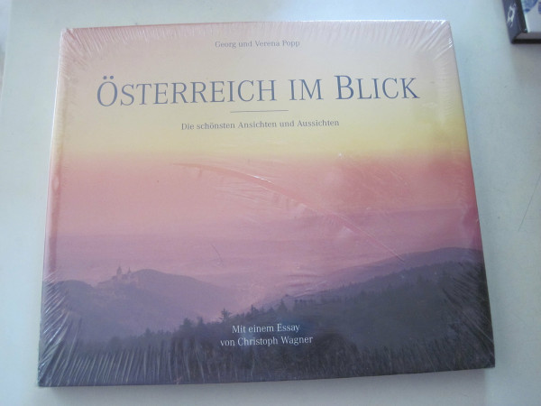 Österreich im Blick. Die schönsten Ansichten und Aussichten