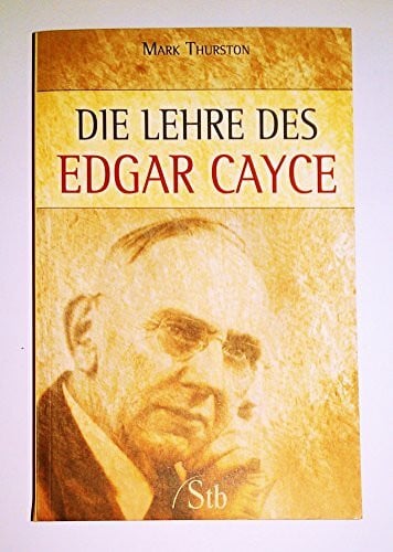 Die Lehre des Edgar Cayce