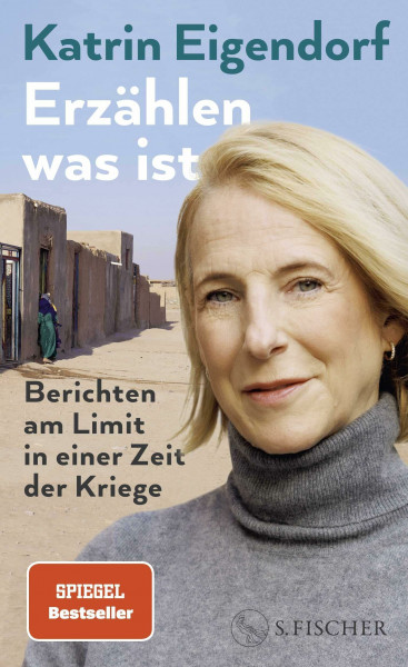 Erzählen, was ist: Berichten am Limit in einer Zeit der Kriege