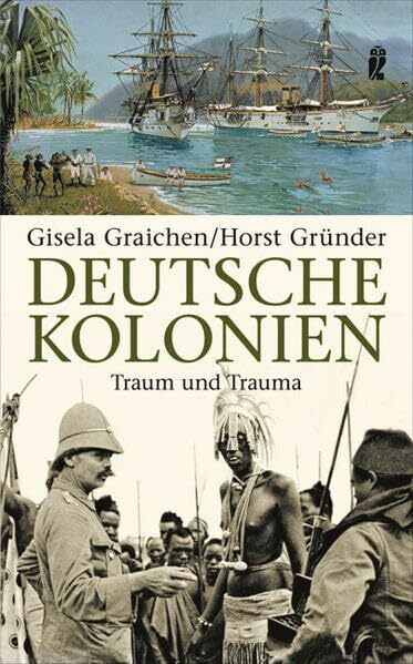 Deutsche Kolonien: Traum und Trauma (Ullstein Taschenbuch)