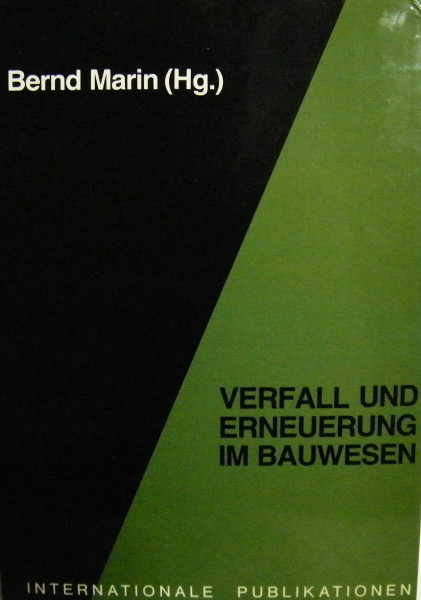 Verfall und Erneuerung im Bauwesen