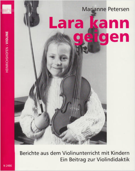 Lara kann geigen: Berichte aus dem Violinunterricht mit Kindern. Ein Beitrag zur Violindidaktik