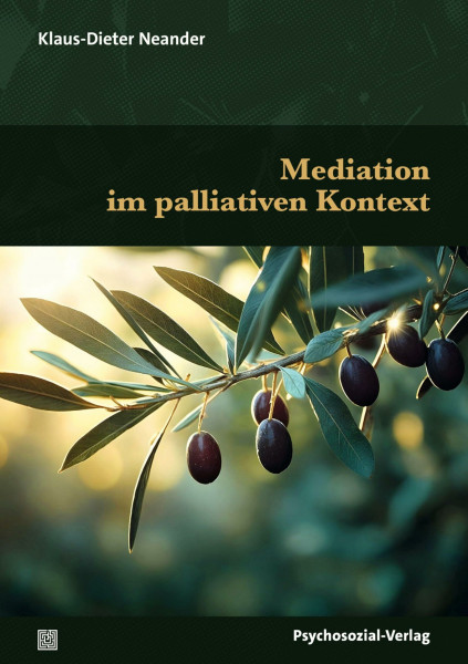 Mediation im palliativen Kontext (Mensch und Medizin)